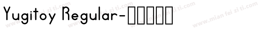 Yugitoy Regular字体转换